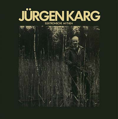 欧LP Jurgen Karg Elektronische Mythen BB226 Bureau B /00260 JURGEN KARG : Elektronische Mythen - LP - BUREAU B - Forced