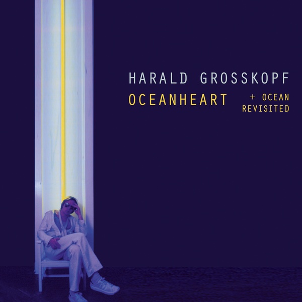 欧LP Harald Grosskopf Oceanheart BB157 Bureau B /00260 HARALD GROSSKOPF : Oceanheart + Ocean Revisited - 2LP