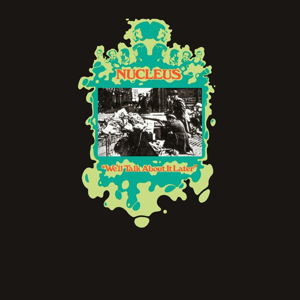 NUCLEUS : We'll Talk About It Later - LP - BE WITH RECORDS
