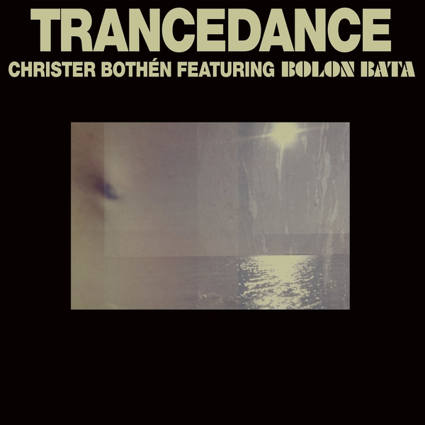 豪LP Christer Bothen, Bolon Bata Trancedance BT118 Black Truffle /00260 CHRISTER BOTHEN FEATURING BOLON BATA : Trancedance - LP