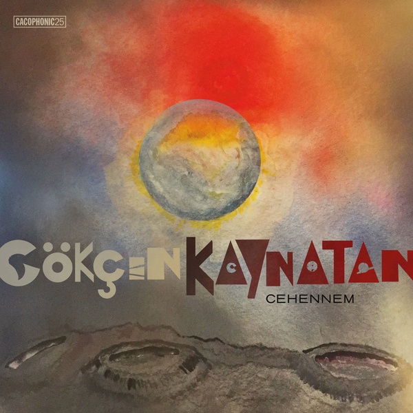 英LP Gokcen Kaynatan Cehennem 25CACKLP Cacophonic /00260 GOKCEN KAYNATAN : Cehennem - LP - CACOPHONIC - Forced Exposure