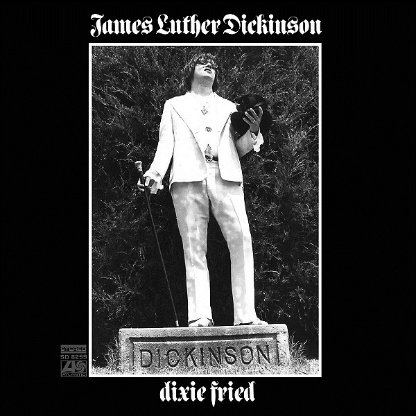 米LP James Luther Dickinson Dixie Fried SD8299 ATLANTIC /00260 JAMES LUTHER DICKINSON : Dixie Fried - 2LP - FUTURE DAYS