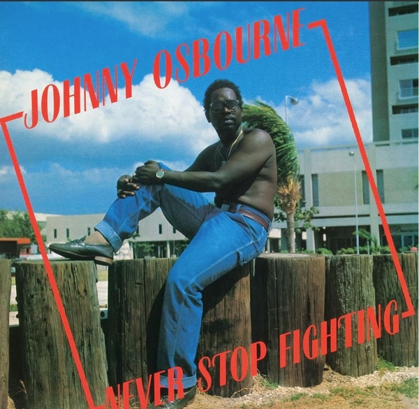 JOHNNY OSBOURNE : Never Stop Fighting - LP - GREENSLEEVES
