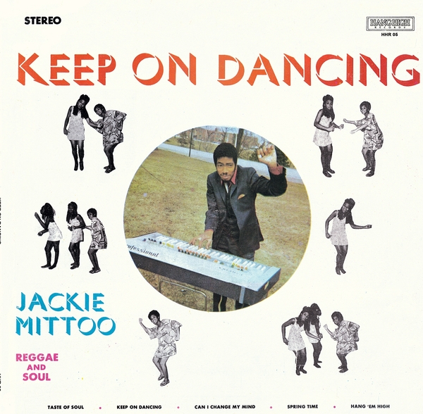 JACKIE MITTOO : Keep On Dancing - LP - HANG HIGH - Forced Exposure