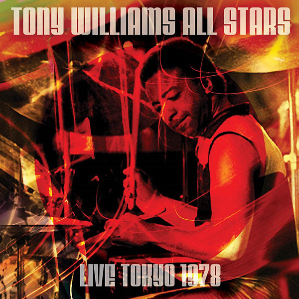 TONY WILLIAMS ALL STARS : Live Tokyo 1978 - CD - HI HAT - Forced