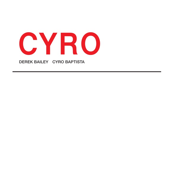 2LP DEREK BAILEY, CYRO B Cyro (2LP) HJRLP207 Honest Jons UK