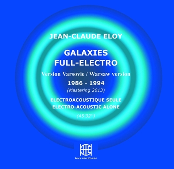 JEAN-CLAUDE ELOY : Galaxies Full-Electro - CD - HORS TERRITOIRES