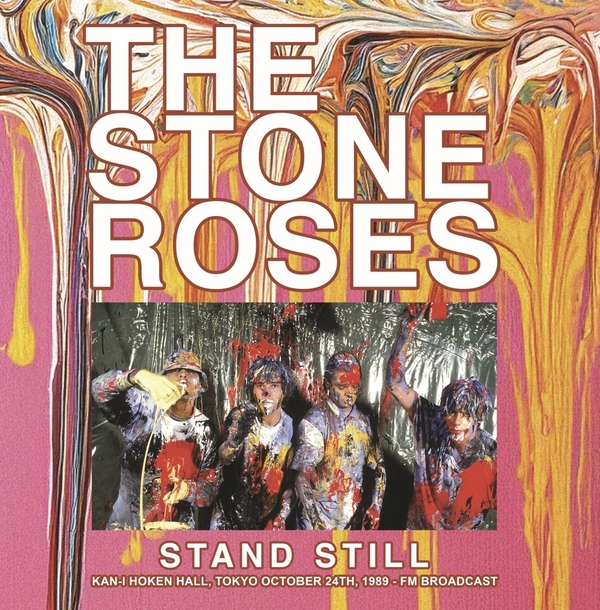 THE STONE ROSES : Stand Still: Kan-I Hoken Hall, Tokyo