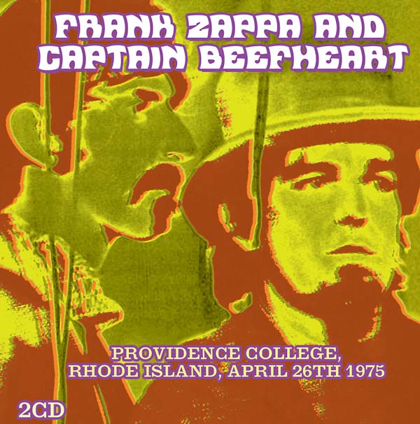 『Providence College』Zappa/Beefheart ・2CD FRANK ZAPPA AND CAPTAIN BEEFHEART : Providence College