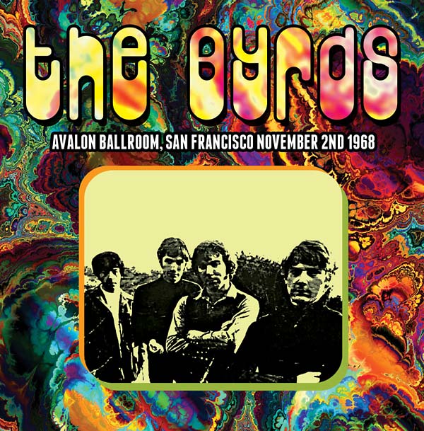 THE BYRDS : Avalon Ballroom, San Francisco November 2nd 1968