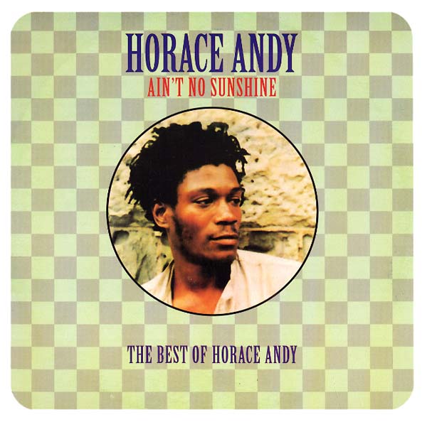 加2LP Horace Andy Aint No Shunshine: The Best Of Horace Andy (2LP) (C LTCP3333 Clocktower CA /00484 HORACE ANDY : Ain't No Sunshine: The Best of Horace Andy