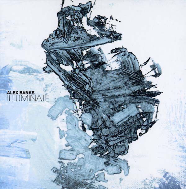 ALEX BANKS : Illuminate - CD - MONKEYTOWN - Forced Exposure