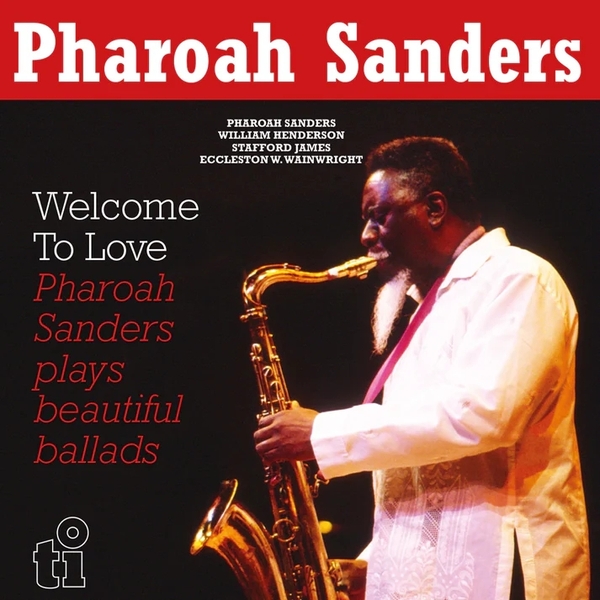 欧LP Pharoah Sanders Welcome To Love MOVLP3272 Music On Vinyl /00260 PHAROAH SANDERS : Welcome To Love - 2LP - MUSIC ON VINYL