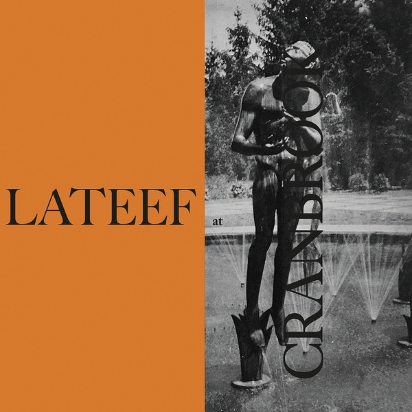 欧LP Yusef Lateef Lateef At Cranbrook (Clear Vinyl) SOW030 Sowing Records /00260 YUSEF LATEEF : Lateef at Cranbrook - LP - SOWING RECORDS - Forced