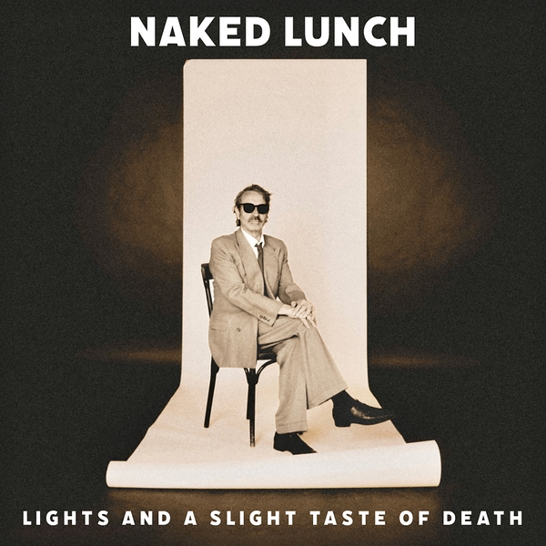 NAKED LUNCH : Lights (And A Slight Taste Of Death) - CD - TAPETE