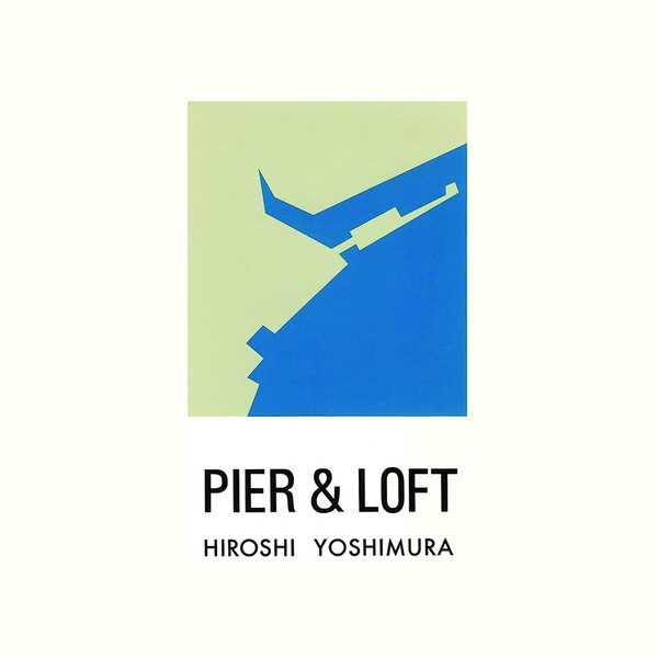 HIROSHI YOSHIMURA : Pier & Loft - LP - VICTORY - Forced Exposure