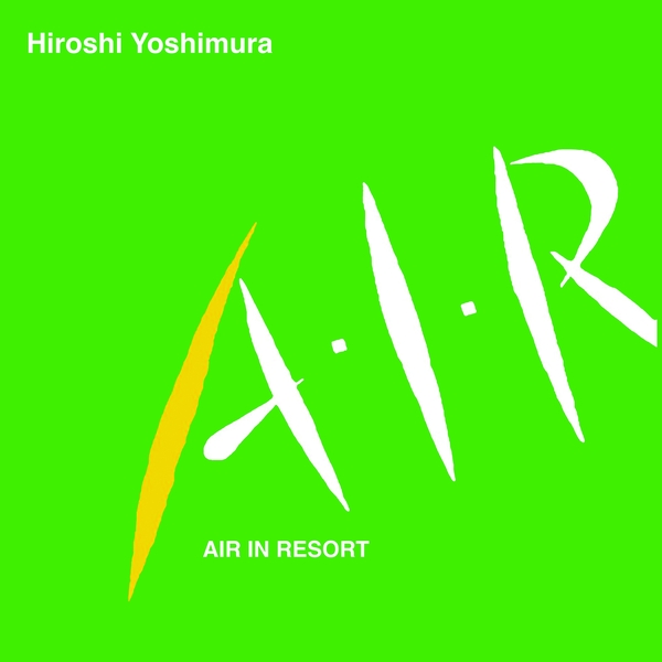 HIROSHI YOSHIMURA : Air In Resort - LP - VICTORY - Forced Exposure