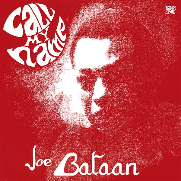 JOE BATAAN : Call My Name - LP - VAMPISOUL - Forced Exposure