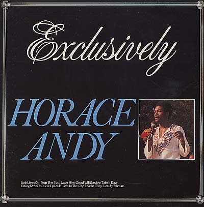HORACE ANDY : Exclusively - LP - WACKIE''S - Forced Exposure