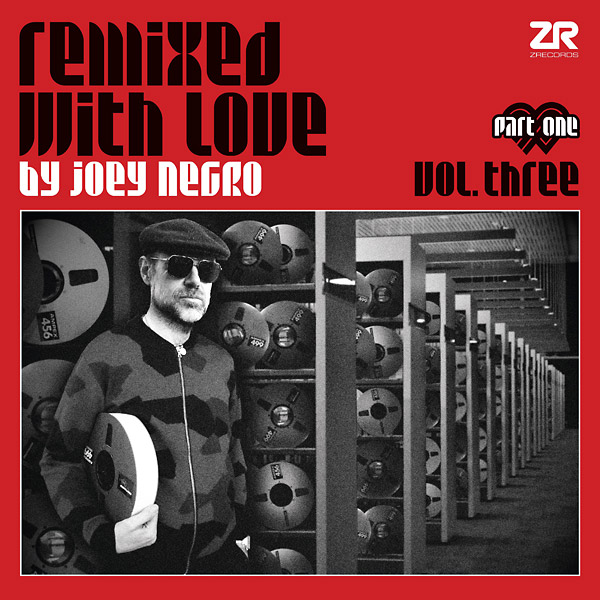 JOEY NEGRO : Remixed With Love by Joey Negro Vol. Three