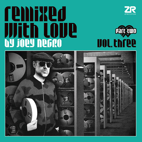 JOEY NEGRO : Remixed With Love by Joey Negro Vol. Three, Part Two